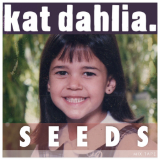 Seeds (Mixtape) Lyrics Kat Dahlia