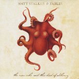The Man Who Said This Died of Alchemy Lyrics Matt Stalker & Fables