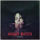 Howl (EP) Lyrics Night Riots