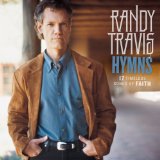 Hymns: 17 Timeless Songs Of Faith Lyrics Randy Travis