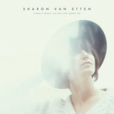 I Don't Want to Let You Down (EP) Lyrics Sharon Van Etten