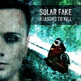 Reasons To Kill Lyrics Solar Fake