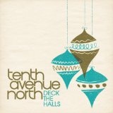 Deck the Halls (Single) Lyrics Tenth Avenue North