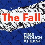 Time Enough At Last Lyrics The Fall