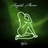 Wait (Single) Lyrics August Alsina