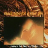 Ashes in the Brittle Air Lyrics Black Tape For A Blue Girl
