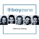 Where We Belong (original Release) Lyrics Boyzone
