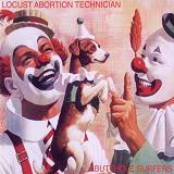 Locust Abortion Technician Lyrics Butthole Surfers