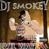 Evil Wayz Vol 3 Lyrics Dj Smokey