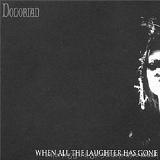 When All The Laughter Has Gone Lyrics Dolorian