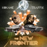 The New Frontier Lyrics Kokane & Traffik