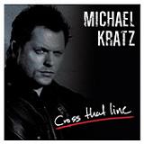Cross That Line Lyrics Michael Kratz