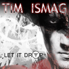 Let It Drop EP Lyrics Tim Ismag