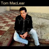 Tom MacLear Lyrics Tom MacLear