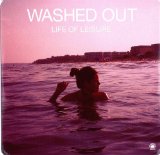Life Of Leisure (EP) Lyrics Washed Out