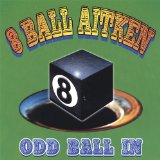 Odd Ball In Lyrics 8 Ball Aitken