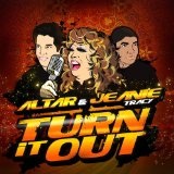 Turn It Out Lyrics Altar And Jeanie Tracy