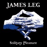Solitary Pleasure Lyrics James Leg