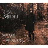 Welcome To The Afternoon Lyrics Lisa Mitchell