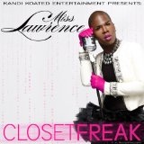 Closet Freak (Single) Lyrics Miss Lawrence