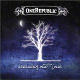 Dreaming Out Loud Lyrics OneRepublic