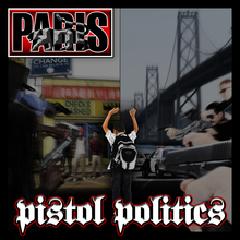 Pistol Politics Lyrics Paris