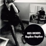 Replica Replica Lyrics Red Riders