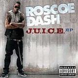 J.U.I.C.E (EP) Lyrics Roscoe Dash