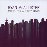Music for a Rainy Town Lyrics Ryan McAllister