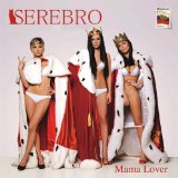 Mama Lover Lyrics Serebro