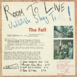Room To Live (Undilutable Slang Truth!) Lyrics The Fall