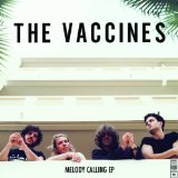 Melody Calling Lyrics The Vaccines
