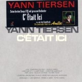 C'Etait Ici - Disc 2 Lyrics Yann Tiersen