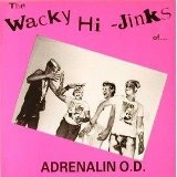 The Wacky Hi-Jinks Of... Lyrics Adrenalin O.D.