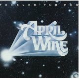 Forever For Now Lyrics April Wine