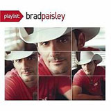 Playlist: The Very Best Of Brad Paisley Lyrics Brad Paisley