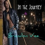 In The Journey Lyrics Brandon Vee