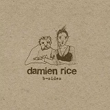 B-Sides Lyrics Damien Rice
