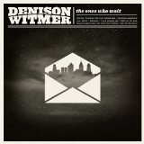 The Ones Who Wait Lyrics Denison Witmer