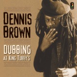 Dennis Brown Dubbing At King Tubby’s Lyrics Dennis Brown