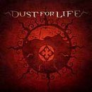 Dust For Life [2000] Lyrics Dust For Life