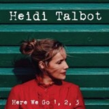 Here We Go 1,2,3 Lyrics Heidi Talbot