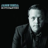 Southeastern Lyrics Jason Isbell