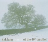 Hymns Of The 49th Parallel Lyrics K.D. Lang