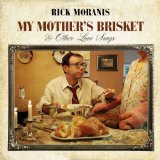 My Mother's Brisket & Other Love Songs Lyrics Rick Moranis