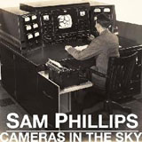 Cameras In The Sky Lyrics Sam Phillips