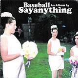 Baseball: An Album By Say Anything Lyrics Say Anything
