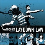 Lay Down The Law Lyrics Switches
