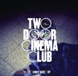 What You Know Lyrics Two Door Cinema Club