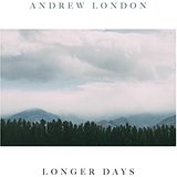 Longer Days EP Lyrics Andrew London
